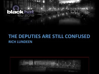 THE  DEPUTIES  ARE  STILL  CONFUSED    RICH  LUNDEEN    Hi  my  name