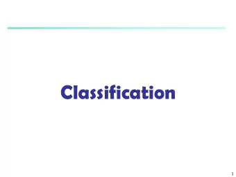 Classification  1  Classification: Basic Concepts and Methods  Classification: Basic Concepts