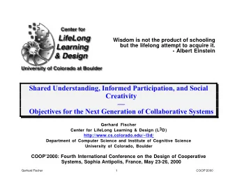 Shared Understanding, Informed Participation, and Social  Creativity    Objectives for the Next