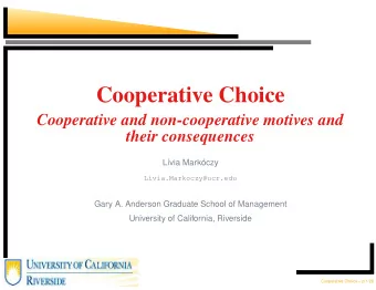 Cooperative Choice  Cooperative and non-cooperative motives and  their consequences  via Mark