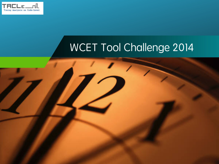 wcet tool challenge 2014 outline