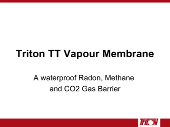 Triton TT Vapour Membrane  A waterproof Radon, Methane  and CO2 Gas Barrier  Triton TT Vapour