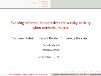 Evolving informal cooperatives for a risky activity  when networks matter Victorien Barbet 1 Renaud