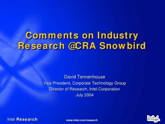 Comments on Industry  Comments on Industry  Research @  CRA Snow bird  Research @  CRA Snow bird