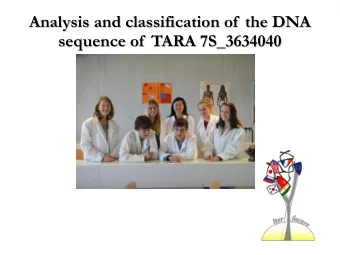 Analysis and classification of  the DNA  Analysis and classification of  the DNA  sequence of  TARA