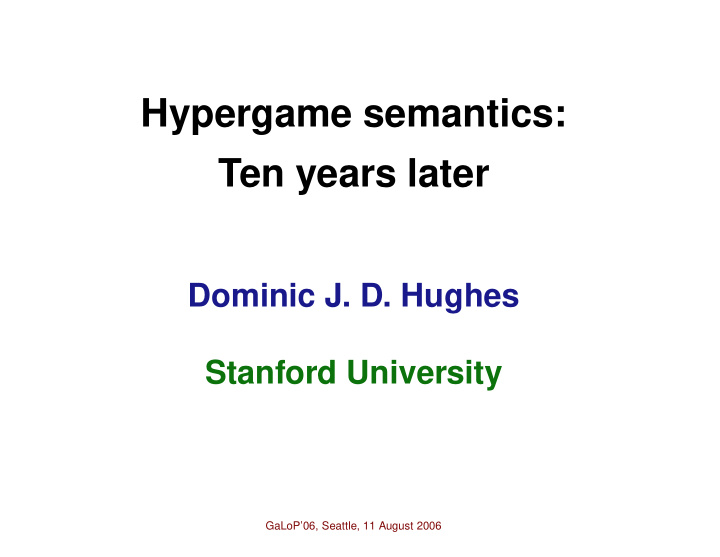 hypergame semantics ten years later