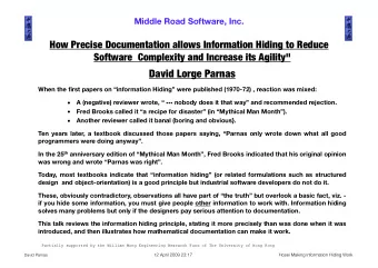 David Lorge Parnas  When the first papers on information Hiding were published (1970-72) ,