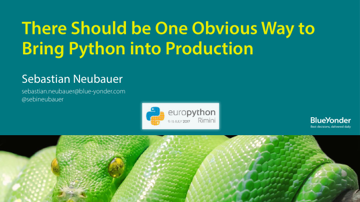 there should be one obvious way to bring python into