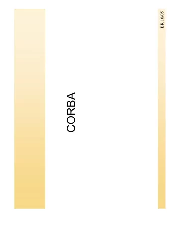 CORBA  What is CORBA?   CORBA (Common Object Request Broker Architecture)  is a distributed