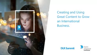 Creating and Using  Great Content to Grow  an International  Business.  DLR Summit  Michael Goeden