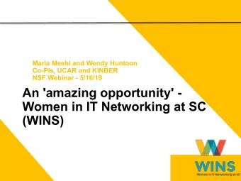 An 'amazing opportunity' -  Women in IT Networking at SC  (WINS)  WOMEN IN IT NETWORKING AT SC