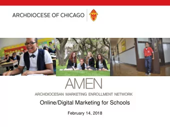 Online/Digital Marketing for Schools  February 14, 2018  Keys to Success  Remember Your Marketing