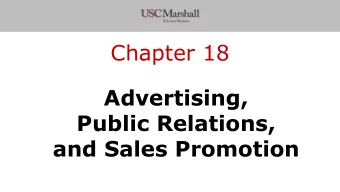 Chapter 18  Advertising,  Public Relations,  and Sales Promotion  Advertising