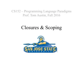 Closures &amp; Scoping  Variables  Parameters  Local variables  Free variables