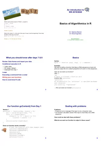 Basics of Algorithmics in R  a  )  T  R  U  E  |  F  A  L  S  E  b  )  x  &gt;  5  c  )  F  A  L  S