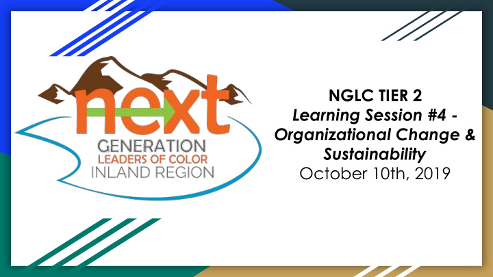 nglc tier 2 learning session 4 organizational change