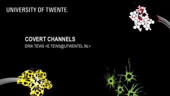 COVERT CHANNELS  ERIK TEWS &lt;E.TEWS@UTWENTEL.NL&gt;  HOUSEKEEPLING  Lab on May 30th seems to