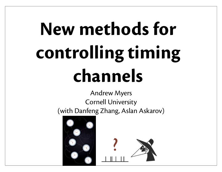 new methods for controlling timing channels