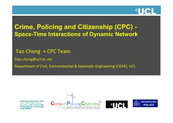 Crime, Policing and Citizenship (CPC) -  Space-Time Interactions of Dynamic Network    Tao
