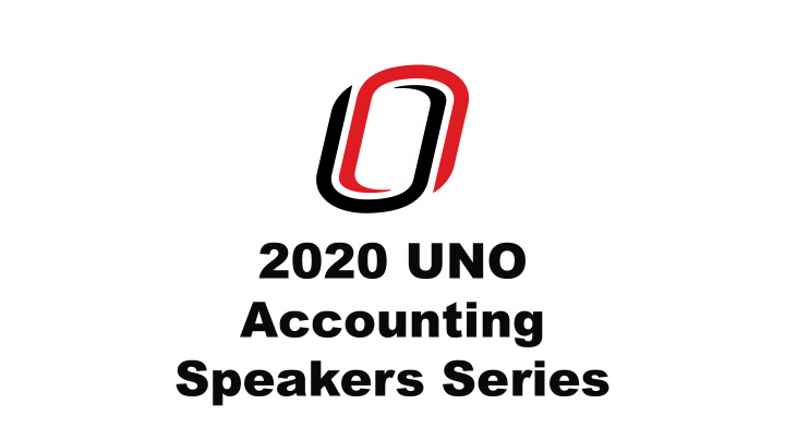 2020 uno accounting speakers series friday september 18