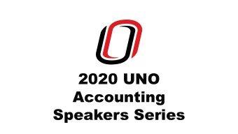 2020 UNO  Accounting  Speakers Series  FRIDAY  |  SEPTEMBER 18, 2020  |  Zoom Webinar 8:30  8:45