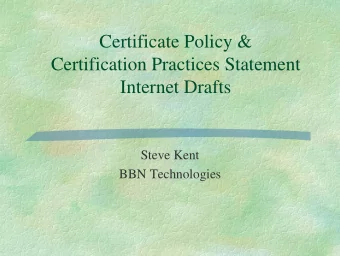 Certificate Policy &amp;  Certification Practices Statement  Internet Drafts  Steve Kent  BBN