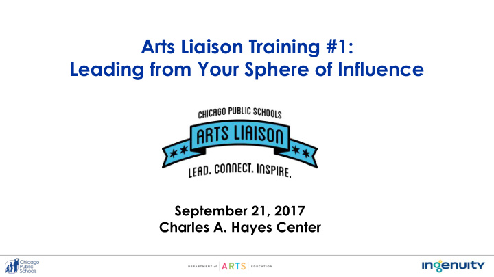arts liaison training 1 leading from your sphere of