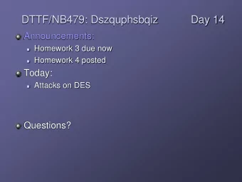 DTTF/NB479: Dszquphsbqiz  Day 14  Announcements:  Homework 3 due now  Homework 4 posted