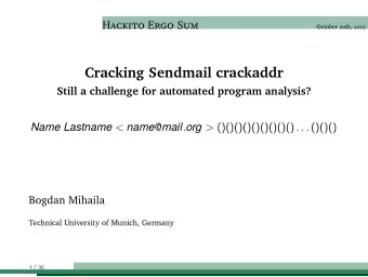 Cracking Sendmail crackaddr  Still a challenge for automated program analysis? Name Lastname &lt;