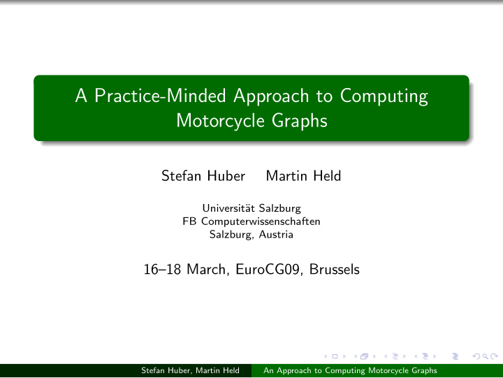 a practice minded approach to computing motorcycle graphs