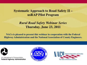 Systematic Approach to Road Safety II   usRAP Pilot Program  Rural Road Safety Webinar Series