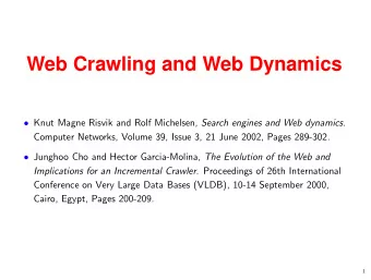 Web Crawling and Web Dynamics  Knut Magne Risvik and Rolf Michelsen, Search engines and Web
