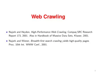 Web Crawling  Najork and Heydon, High-Performance Web Crawling , Compaq SRC Research  Report
