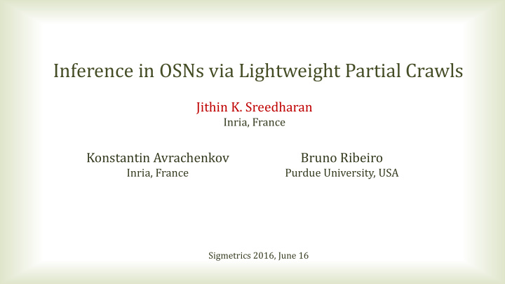 inference in osns via lightweight partial crawls
