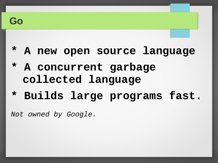 a new open source language a concurrent garbage collected