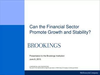 Can the Financial Sector  Promote Growth and Stability?  Presentation to the Brookings Institution