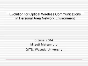Evolution for Optical Wireless Communications  in Personal Area Network Environment  3 June 2004