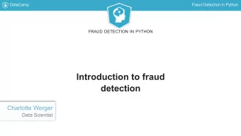 Introduction to fraud  detection  Charlotte Werger  Data Scientist  DataCamp  Fraud Detection in