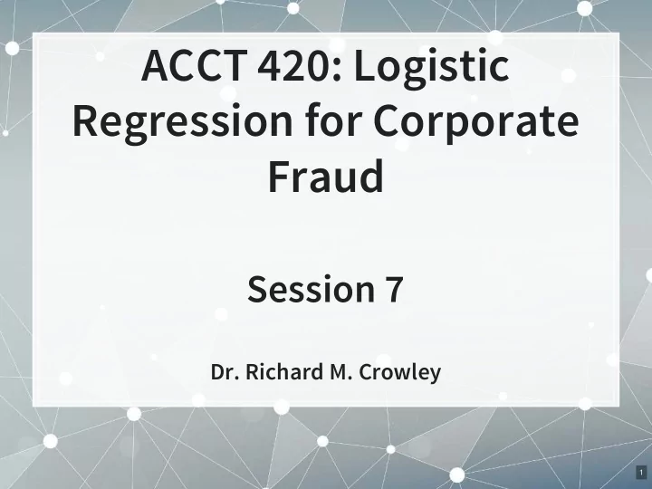 acct 420 logistic regression for corporate fraud