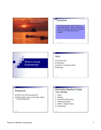 What is Social n Information  Engineering? n Access to computer system n Revenge  2/15/12