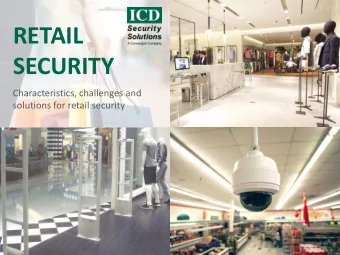 RETAIL  SECURITY  Characteristics, challenges and  solutions for retail security  High street and