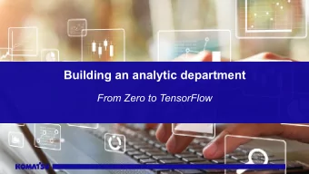 Building an analytic department  From Zero to TensorFlow  1 The Peter principle:  People in a