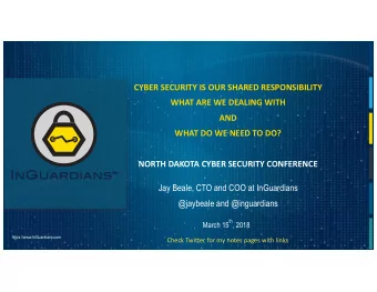 CYBER SECURITY IS OUR SHARED RESPONSIBILITY  WHAT ARE WE DEALING WITH  AND  WHAT DO WE NEED TO DO?