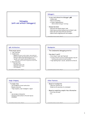 1  Host/Target  A Big Problem with Debuggers  gdb can be used to debug a program on a