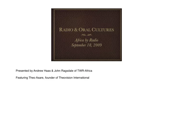 presented by andrew haas john ragsdale of twr africa