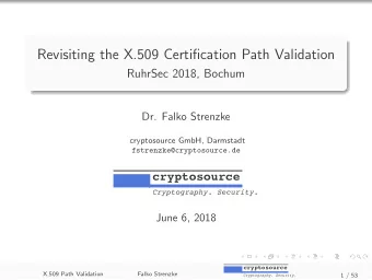 Revisiting the X.509 Certification Path Validation  RuhrSec 2018, Bochum  Dr. Falko Strenzke