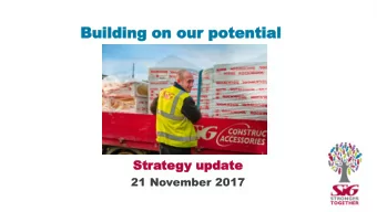 Building on our potential  Building on our potential  Str  Strate  tegy upda  y update  te  21