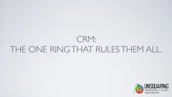 CRM:  THE ONE RING THAT RULES THEM ALL.  THE BACKSTORY  115 years old  Circulations 25K to
