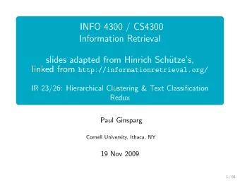 INFO 4300 / CS4300  Information Retrieval  slides adapted from Hinrich Sch  utzes, linked from