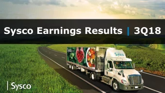Sysco Earnings Results | 3Q18  FORWARD LOOKING STATEMENTS Statements made in this presentation or